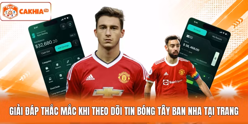 Giải đáp thắc mắc khi theo dõi tin bóng Tây Ban Nha tại trang