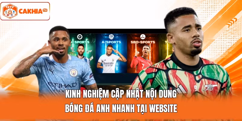 Kinh nghiệm cập nhật nội dung bóng đá Anh nhanh tại website