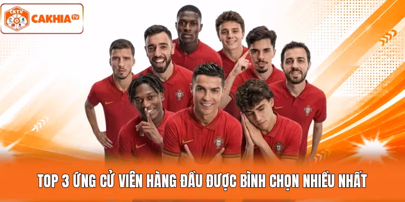 TOP 3 ứng cử viên hàng đầu được bình chọn nhiều nhất