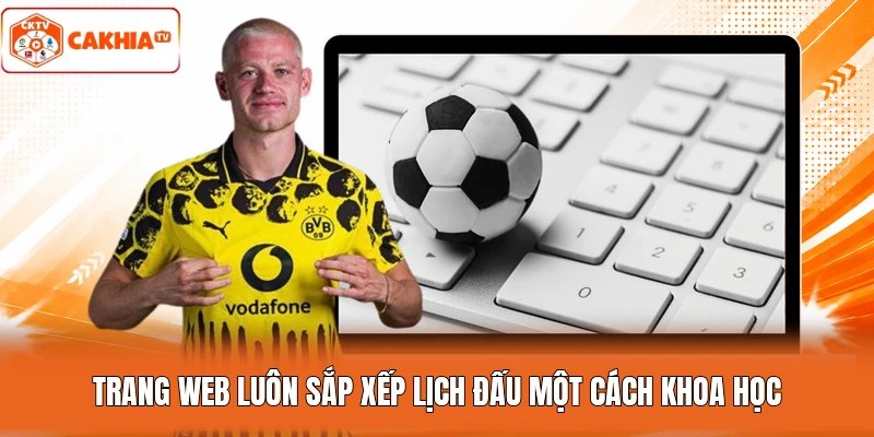 Trang web luôn sắp xếp lịch đấu một cách khoa học